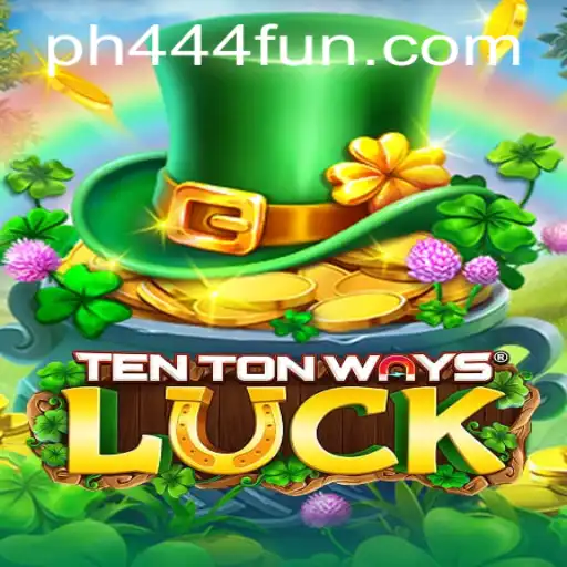 Discover the Excitement of TenTonWaysLuck